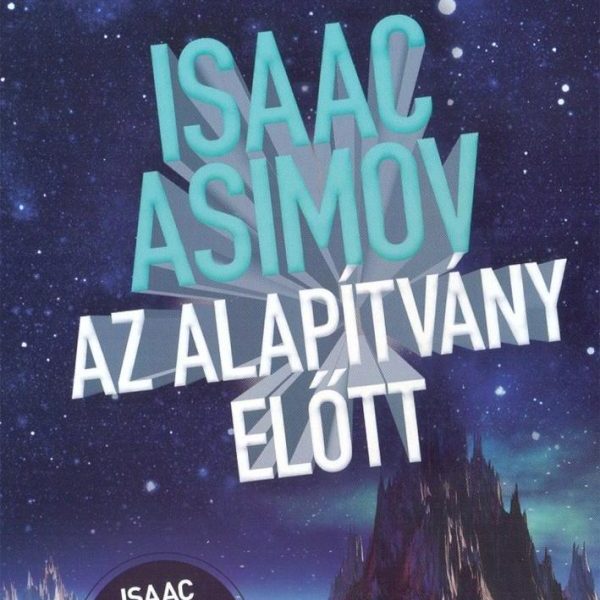 AZ ALAPÍTVÁNY ELŐTT