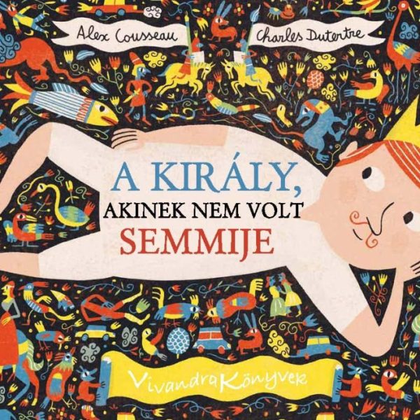 A KIRÁLY, AKINEK NEM VOLT SEMMIJE