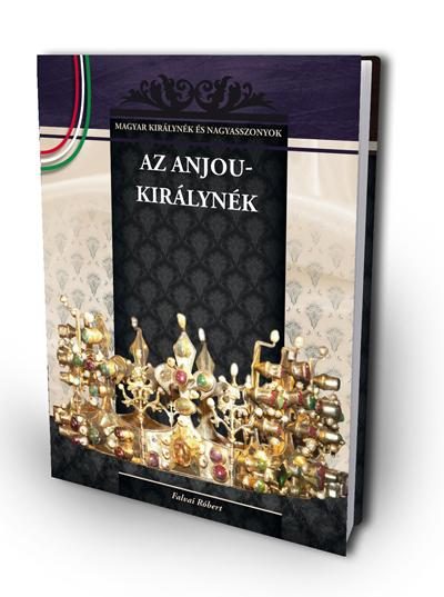 AZ ANJOU-KIRÁLYNÉK
