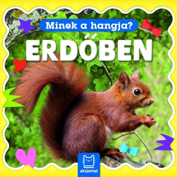 MINEK A HANGJA? - ERDŐBEN