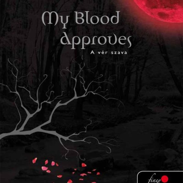 MY BLOOD APPROVES - A VÉR SZAVA