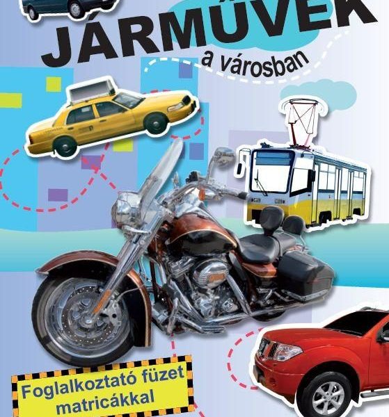JÁRMŰVEK A VÁROSBAN - FOGLALKOZTATÓ FÜZET MATRICÁKKAL