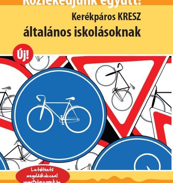 KÖZLEKEDJÜNK EGYÜTT! - KERÉKPÁROS KRESZ ÁLTALÁNOS ISKOLÁSOKNAK