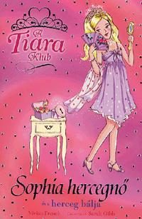 SOPHIA HERCEGNŐ ÉS A HERCEG BÁLJA - A TIARA KLUB 11.