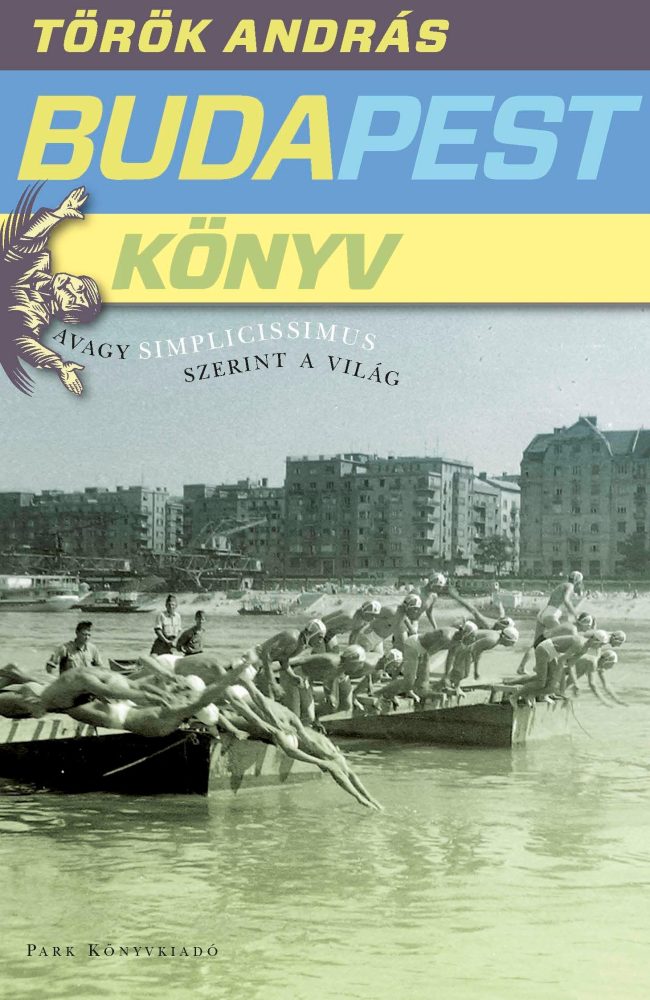 BUDAPEST KÖNYV (2013) - AVAGY SIMPLICISSIMUS SZERINT A VILÁG