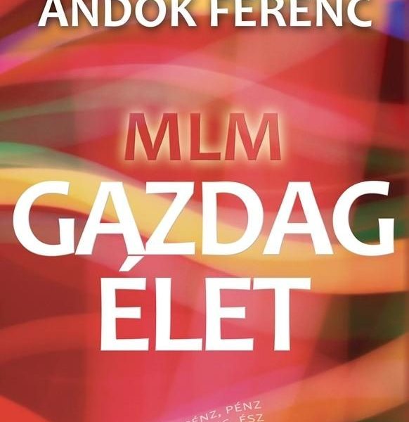 MLM - GAZDAG ÉLET