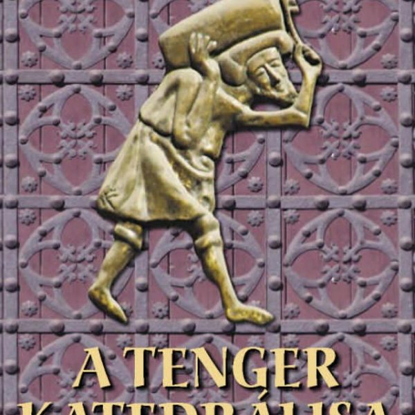 A TENGER KATEDRÁLISA (ÚJ KIADÁS)