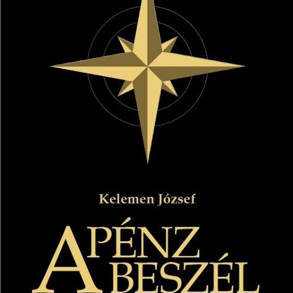 A PÉNZ BESZÉL - IRÁNYTŰ A GAZDAGSÁGHOZ