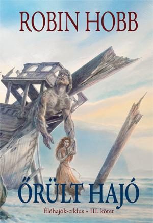 ŐRÜLT HAJÓ - ÉLŐHAJÓK-CIKLUS III.