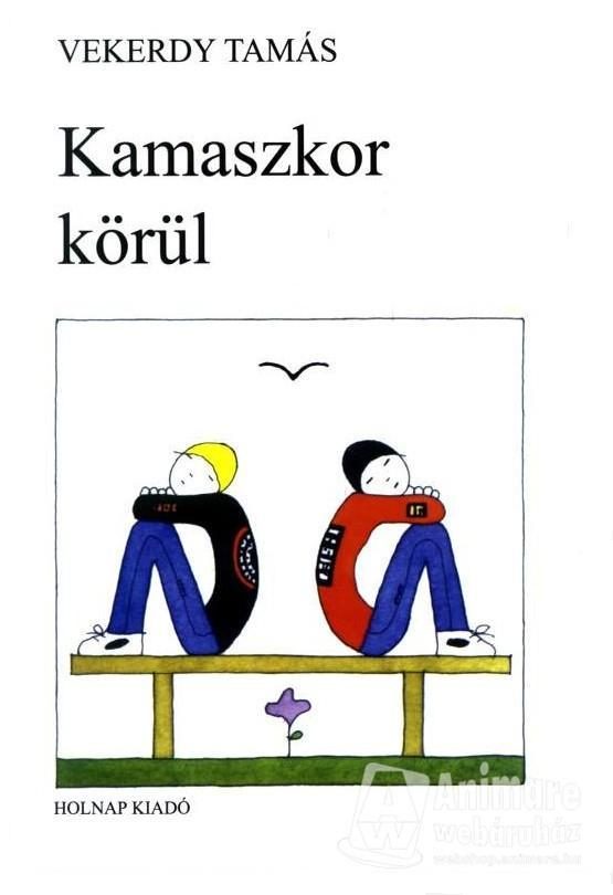 KAMASZKOR KÖRÜL - FÜZŐTT