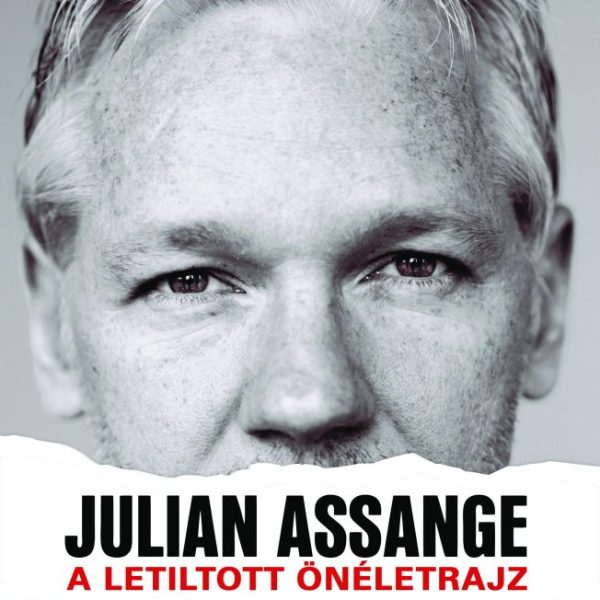 A LETILTOTT ÖNÉLETRAJZ - A WIKILEAKS-ALAPÍTÓ TÖRTÉNETE