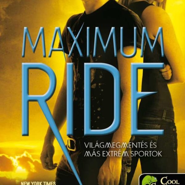 MAXIMUM RIDE - VILÁGMEGMENTÉS ÉS MÁS EXTRÉM SPORTOK