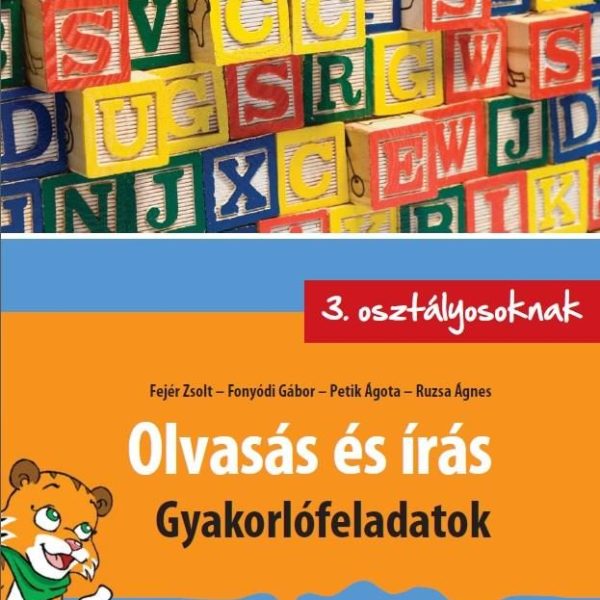 OLVASÁS ÉS ÍRÁS - GYAKORLÓFELADATOK 3. OSZTÁLYOSOKNAK