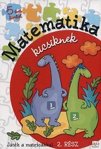 MATEMATIKA KICSIKNEK - 2. RÉSZ
