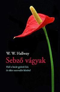 SEBZŐ VÁGYAK - HOL A HATÁR GYÖTRŐ KÍN ÉS ÉDES SZENVEDÉS KÖZÖTT?