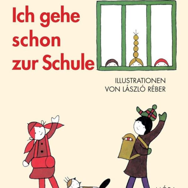 ICH GEHE SCHON ZUR SCHULE (MÁR ISKOLÁS VAGYOK - NÉMET)