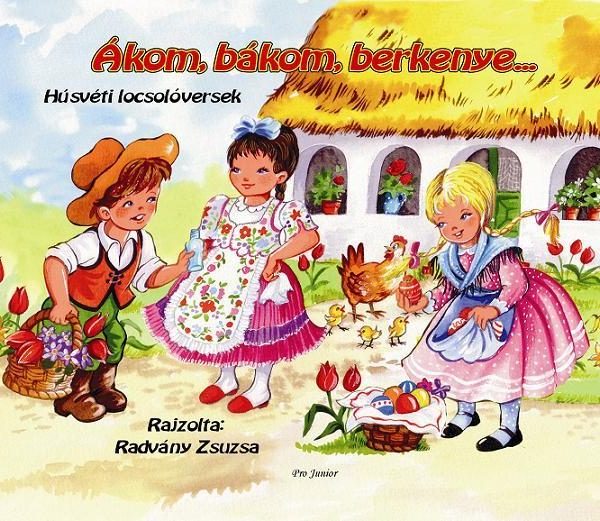 ÁKOM, BÁKOM, BERKENYE...