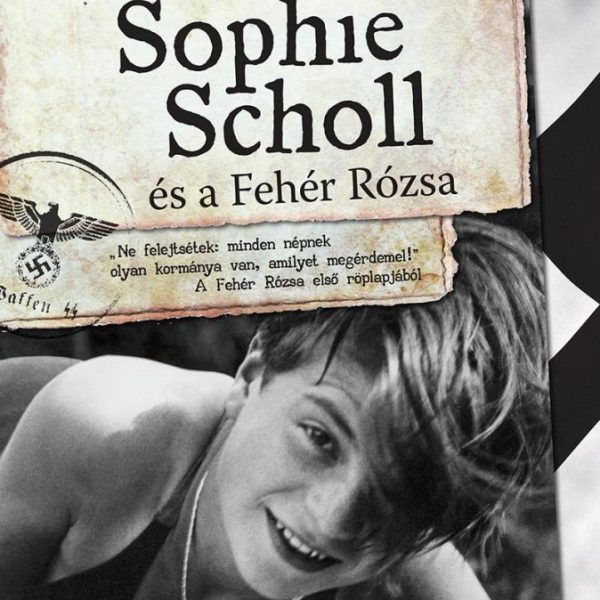 SOPHIE SCHOLL ÉS A FEHÉR RÓZSA
