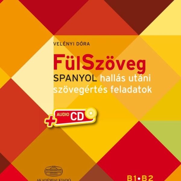 FÜLSZÖVEG - SPANYOL HALLÁS UTÁNI SZÖVEGÉRTÉS F. B1 B2+VIRT.CD -