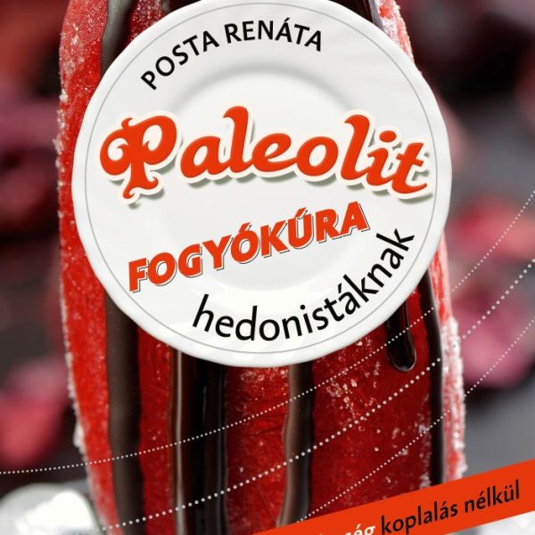PALEOLIT FOGYÓKÚRA HEDONISTÁKNAK