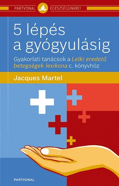 5 LÉPÉS A GYÓGYULÁSIG
