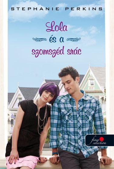 LOLA ÉS A SZOMSZÉD SRÁC - KÖTÖTT -