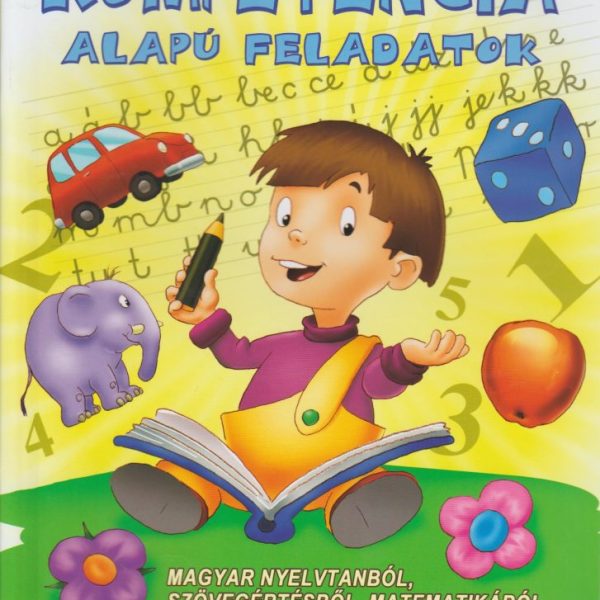 KOMPETENCIA ALAPÚ FELADATOK 1. OSZTÁLYOSOKNAK