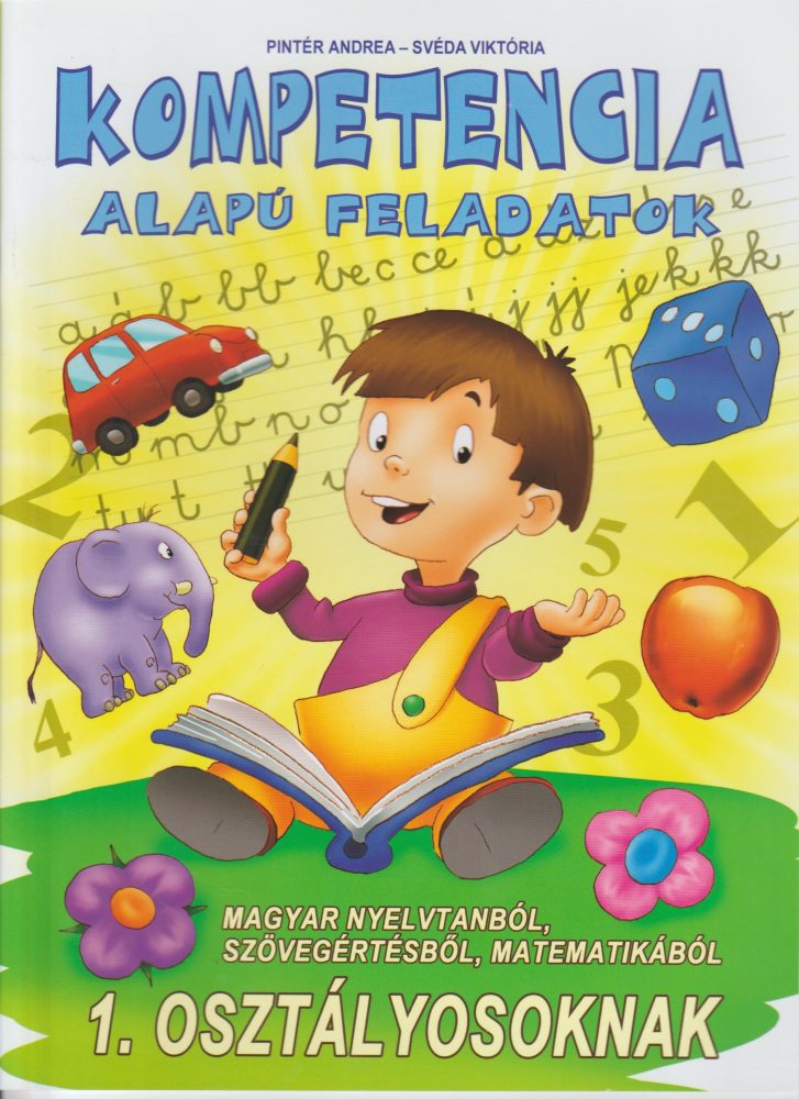 KOMPETENCIA ALAPÚ FELADATOK 1. OSZTÁLYOSOKNAK
