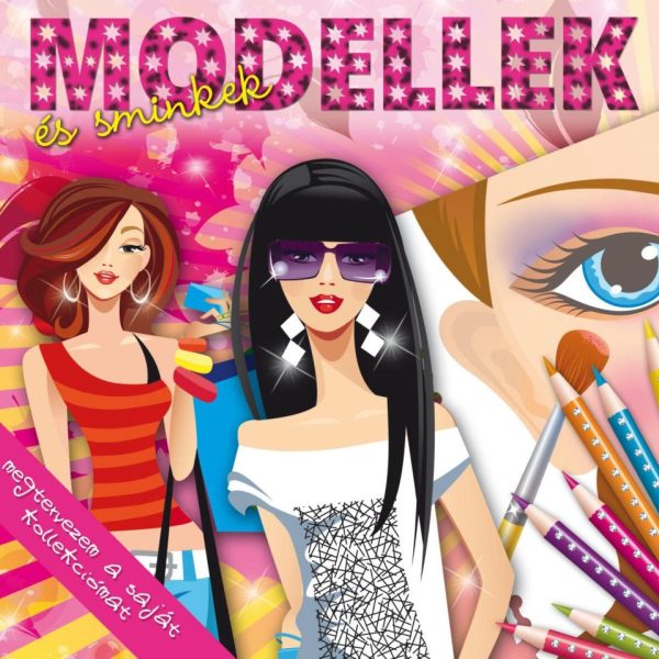MODELLEK ÉS SMINKEK - FOGLALKOZTATÓ