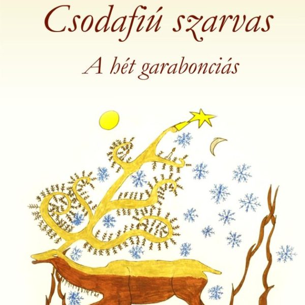 CSODAFIÚ SZARVAS - A HÉT GARABONCIÁS