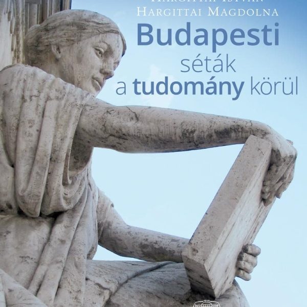 BUDAPESTI SÉTÁK A TUDOMÁNY KÖRÜL