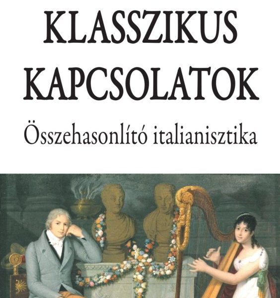 KLASSZIKUS KAPCSOLATOK - ÖSSZEHASONLÍTÓ ITALIANISZTIKA