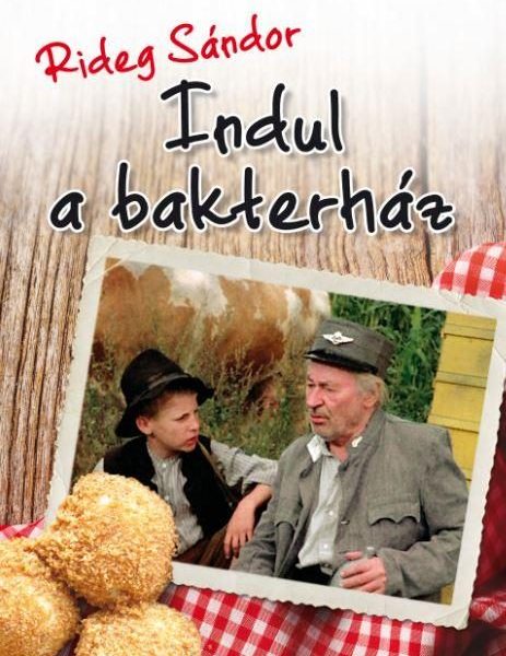 INDUL A BAKTERHÁZ (ÚJ!)