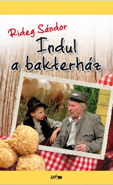 INDUL A BAKTERHÁZ (ÚJ!)