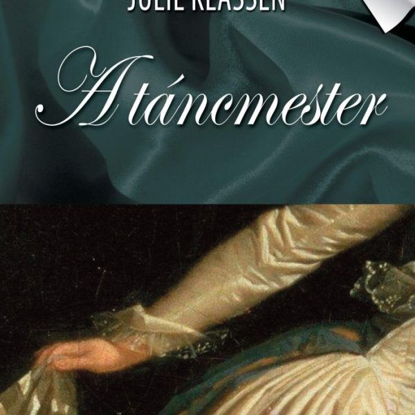 A TÁNCMESTER - ROMANTIKUS REGÉNYEK