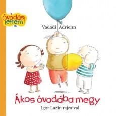 ÁKOS ÓVODÁBA MEGY (KIS ALAKÚ!)