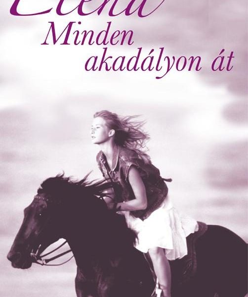 ELENA - MINDEN AKADÁLYON ÁT