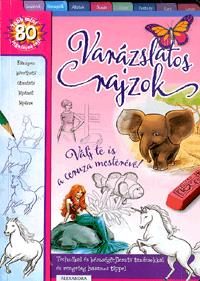 VARÁZSLATOS RAJZOK - VÁLJ TE IS A CERUZA MESTERÉVÉ! (ÚJ)