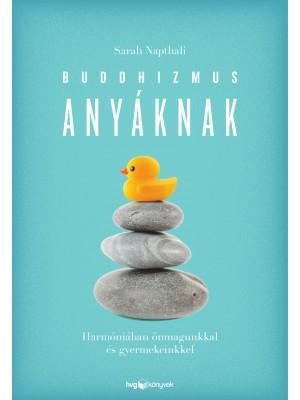 BUDDHIZMUS ANYÁKNAK