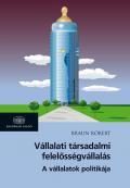 VÁLLALATI TÁRSADALMI FELELŐSSÉGVÁLLALÁS - A VÁLLALATOK POLITIKÁJA