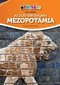 AZ ELSŐ BIRODALMAK - MEZOPOTÁMIA