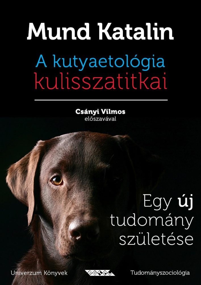 A KUTYAETOLÓGIA KULISSZATITKAI - EGY ÚJ TUDOMÁNY SZÜLETÉSE