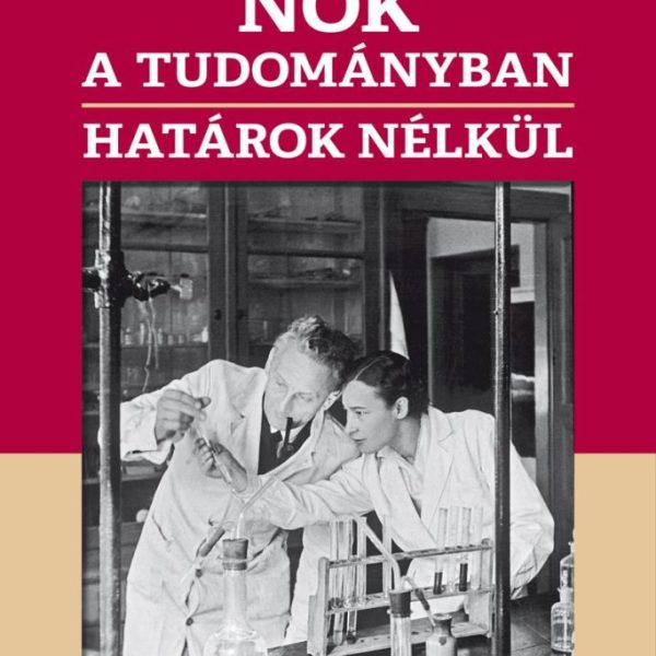 NŐK A TUDOMÁNYBAN HATÁROK NÉLKÜL