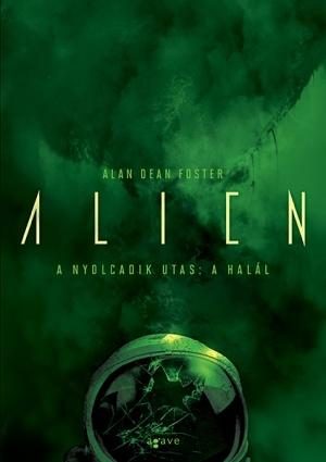 A NYOLCADIK UTAS: A HALÁL - ALIEN