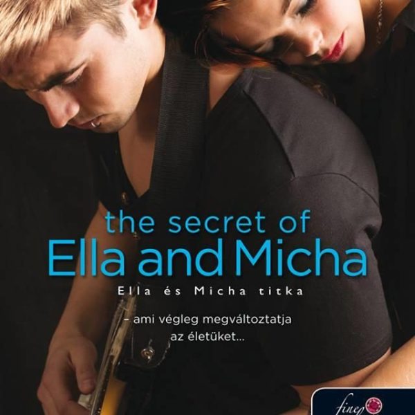 THE SECRET OF ELLA AND MICHA - ELLA ÉS MICHA TITKA - FŰZÖTT