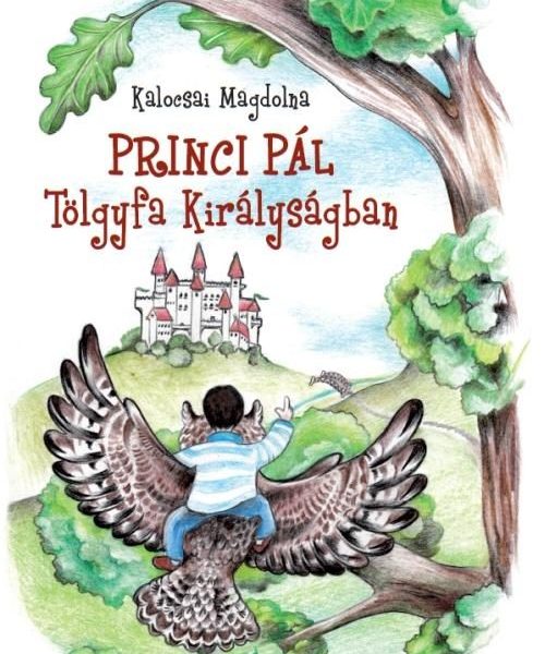 PRINCI PÁL TÖLGYFA KIRÁLYSÁGBAN