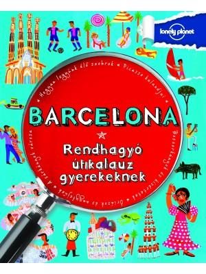BARCELONA - RENDHAGYÓ ÚTIKALAUZ GYEREKEKNEK