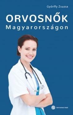 ORVOSNŐK MAGYARORSZÁGON
