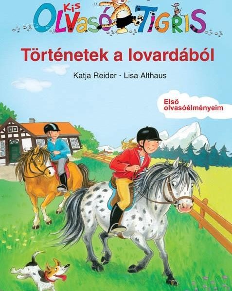 TÖRTÉNETEK A LOVARDÁBÓL - KIS OLVASÓ TIGRIS