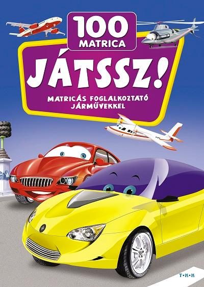 JÁTSSZ! - MATRICÁS FOGLALKOZTATÓ JÁRMŰVEKKEL - 100 MATRICA